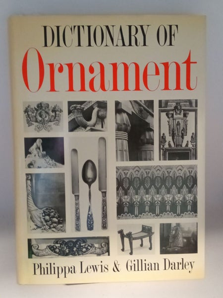 Dictionary Of Ornament by Philippa Lewis, Gillian Darley64373380443009110
