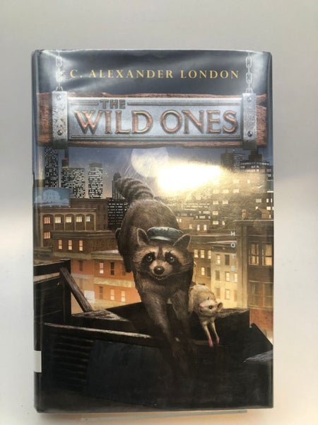 The Wild Ones by C. Alexander London62946201603074117