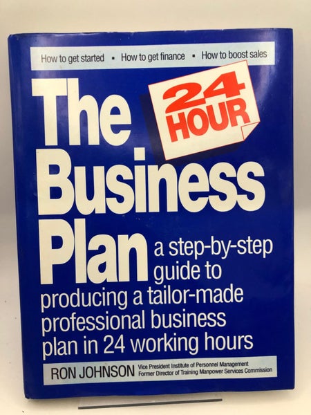 The 24 Hour Business Plan by Ron Johnson64515059388545110