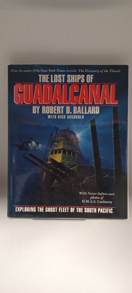 The Lost Ships of Guadalcanal by Rick Archbold, Robert D. Ballard64210308609411110