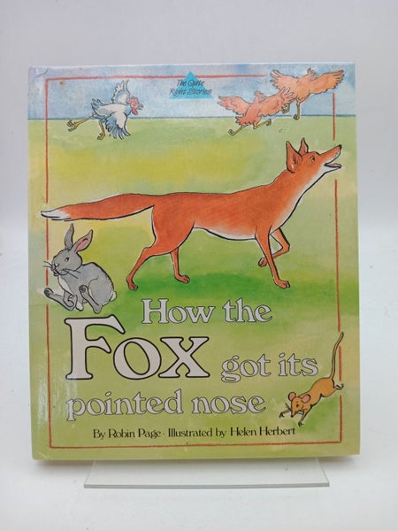 How the fox got its pointed nose (The quite right stories) by Robin Page62947152195587115