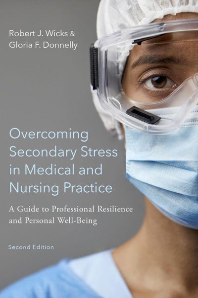 Overcoming Secondary Stress in Medical and Nursing Practice by Robert J. Wicks - Carousel 1