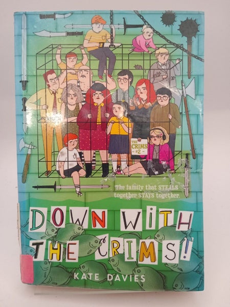 Down with the Crims! : The Crims #2 by Kate Davies64520975138306110