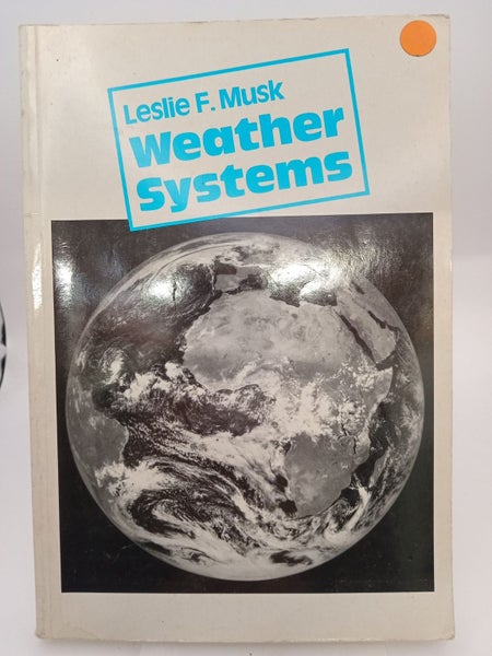 Weather Systems (Cambridge Topics in Geography) by Leslie F. Musk64371400977921110