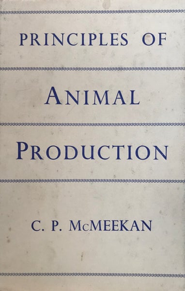 PRINCIPLES OF ANIMAL PRODUCTION by C.P. McMeekan 1966 Carousel 1