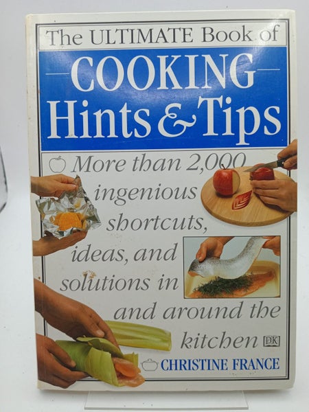 The Ultimate Book of Cooking Hints and Tips by Christine France64260098641155110