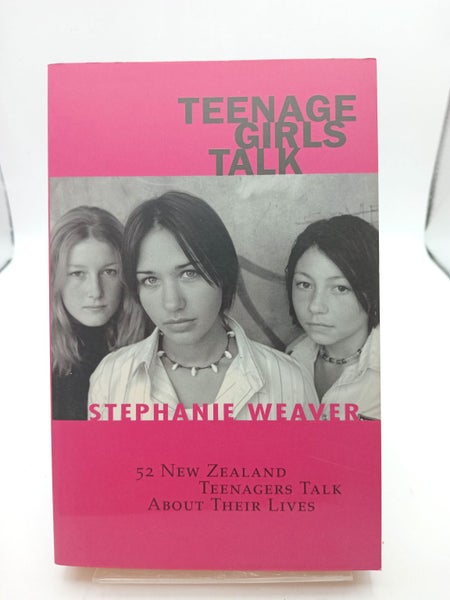 Teenage Girls Talk: 52 New Zealand Teenage Girls Talk About Their Lives by St... Carousel 1