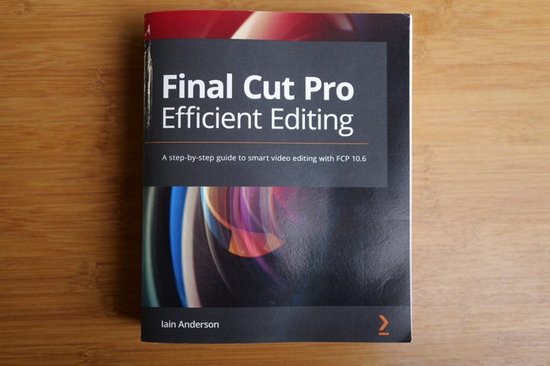 Final Cut Pro - Efficient Editing by Iain Anderson Carousel 1