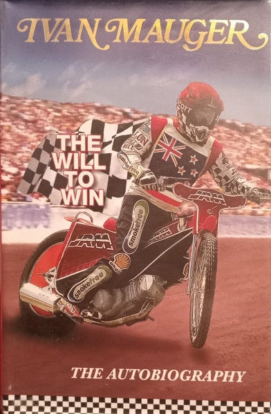 Ivan Mauger The Will to Win The Autobiography book Kiwi speedway history Carousel 2
