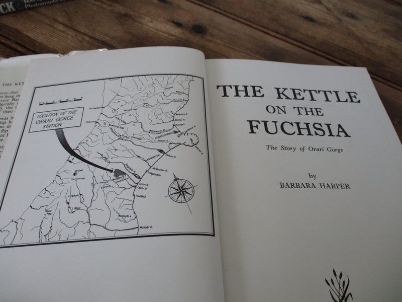 THE KETTLE ON THE FUSCHIA The Story Of Orari Gorge 1967 1st Edition Carousel 1