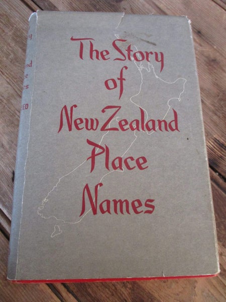THE STORY OF NEW ZEALAND PLACE NAMES 1952 1st Edition Carousel 1