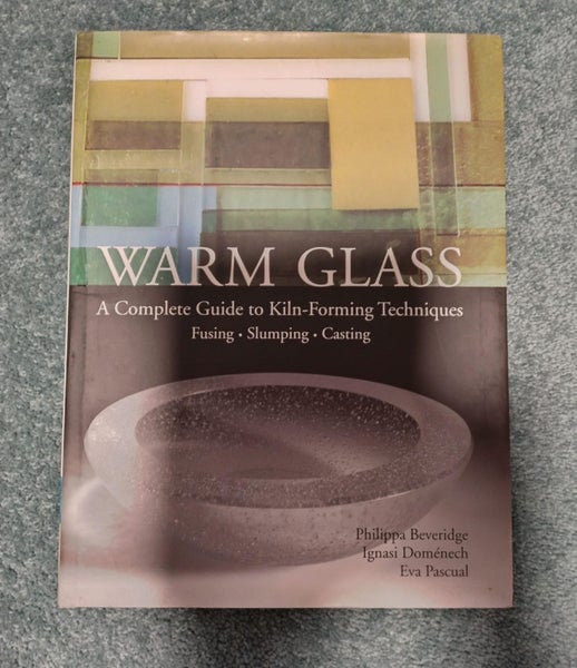 A Complete Guide to Kiln-Forming Techniques: Fusing · Slumping · Casting Carousel 1