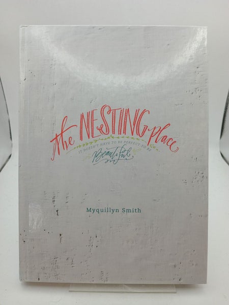 The Nesting Place: It Doesn't Have to Be Perfect to Be Beautiful by Myquillyn...62984192337281111