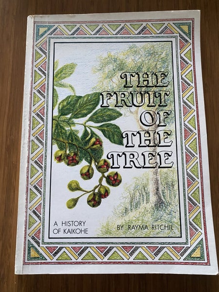 The Fruit of the Tree - A History of Kaikohe - Rayma Ritchie Carousel 1