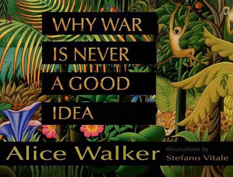 Why War Is Never a Good Idea by Alice Walker - Hardcover Carousel 1