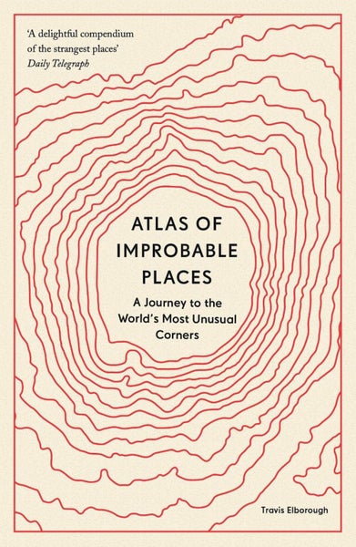 Atlas of Improbable Places by Travis Elborough - Paperback Carousel 1