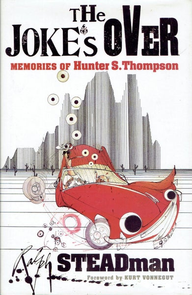 The Jokes Over - Memories of Hunter S Thompson by Ralph Steadman - 1st Edition Carousel 1