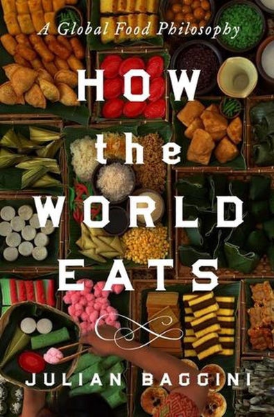 How the World Eats by Julian Baggini - Hardcover Carousel 1