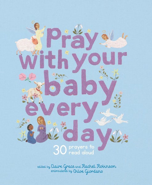 Pray With Your Baby Every Day by Chloe Giordano - Hardcover Carousel 1