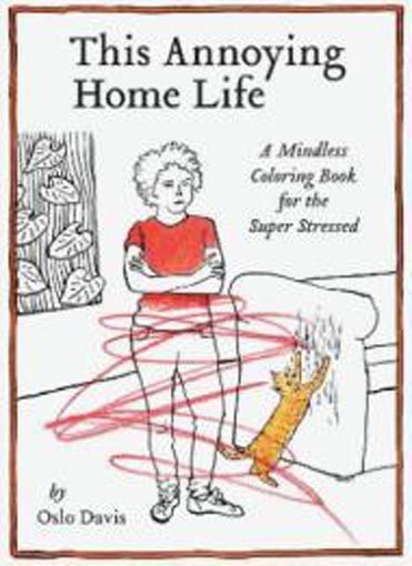 This Annoying Home Life: A Mindless Coloring Book Carousel 1