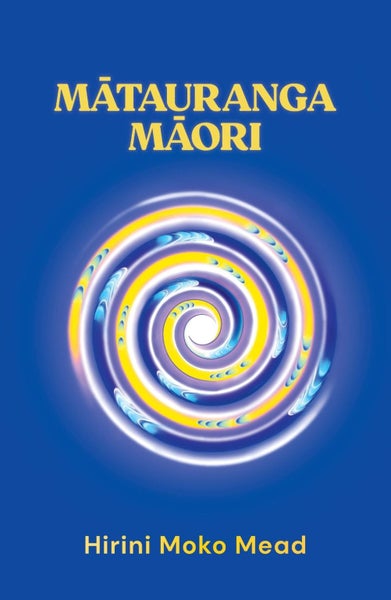 Matauranga Maori by Sir Hirini Moko Mead - Paperback Carousel 1