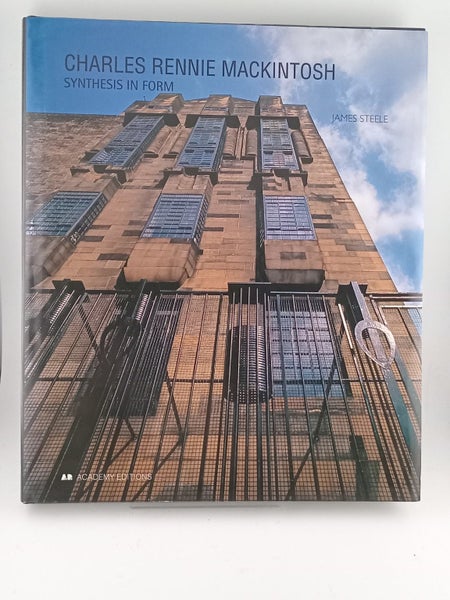 Charles Rennie Mackintosh: Synthesis in Form by James Steele64207239062658110