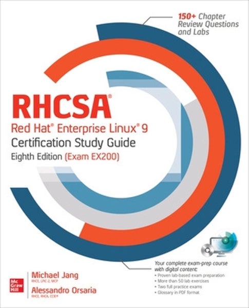 RHCSA Red Hat Enterprise Linux 9 Certification Study Guide, Eighth Edition (Exam Carousel 1