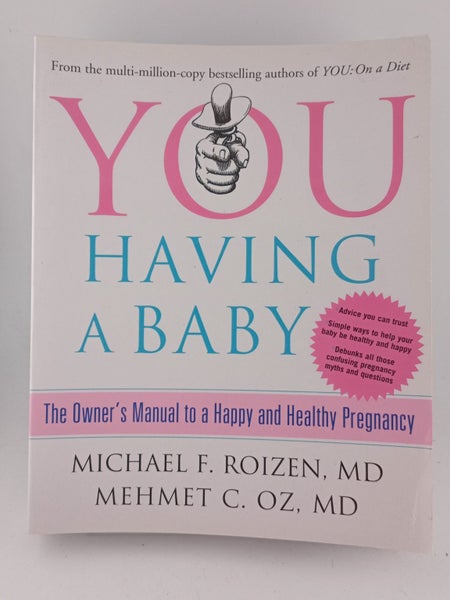 You: Having a Baby: The Owner's Manual to a Happy and Healthy Pregnancy by Mi...64371110705027110