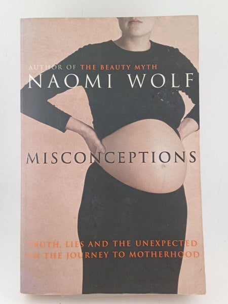 Misconceptions - Truth, Lies and the Unexpected on the Journey to Motherhood ...64452149209473110