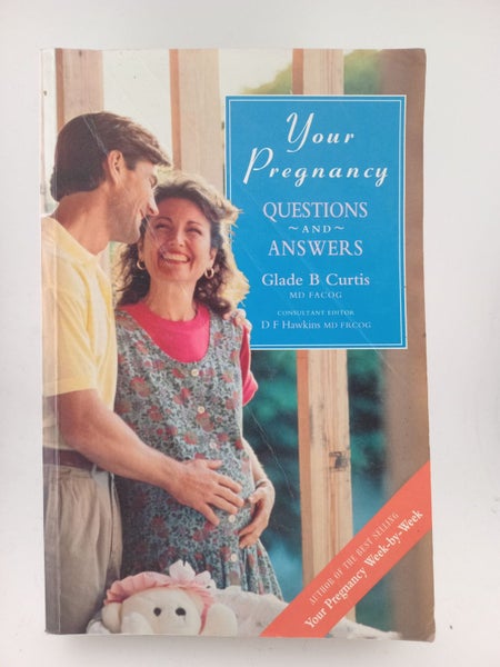 Your Pregnancy: Questions and Answers by Glade B. Curtis629832585703701123