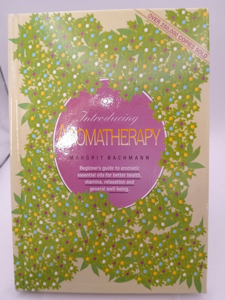 Introducing Aromatherapy - Beginner's Guide To Aromatic Essential Oils for Be...64499110078722110