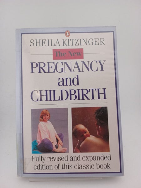 The New Pregnancy and Childbirth (Fully Revised and Expanded) by Sheila Kitzi...629897961070101120