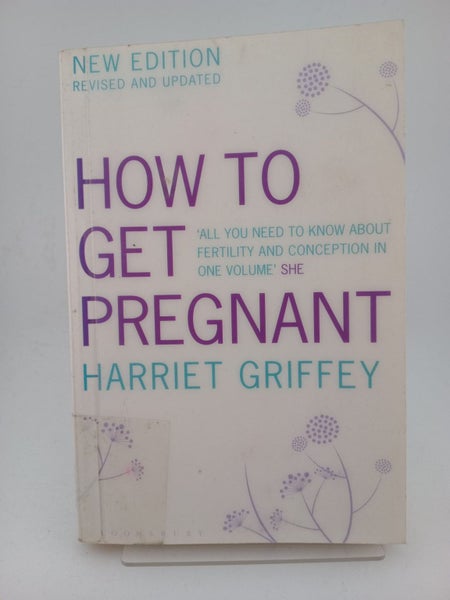How To Get Pregnant by Harriet Griffey629907288144671118