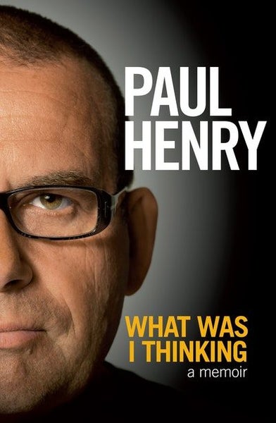 Paul Henry - What Was I Thinking62937635455363116