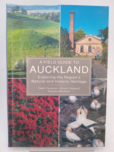A Field Guide to Auckland: Exploring the Region's Natural and Historic Herita...64454033003011110