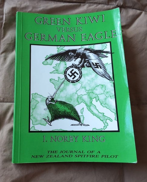 GREEN KIWI VERSUS GERMAN EAGLE* J NORBY KING JOURNAL OF NZ SPITFIRE PILOT SIGNED Carousel 1