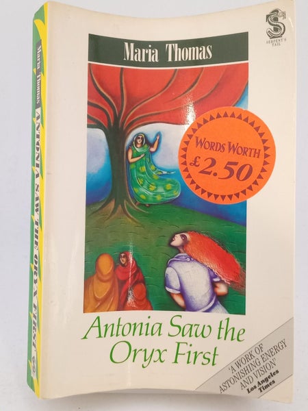 Antonia Saw the Oryx First by Maria Thomas64504042935426110