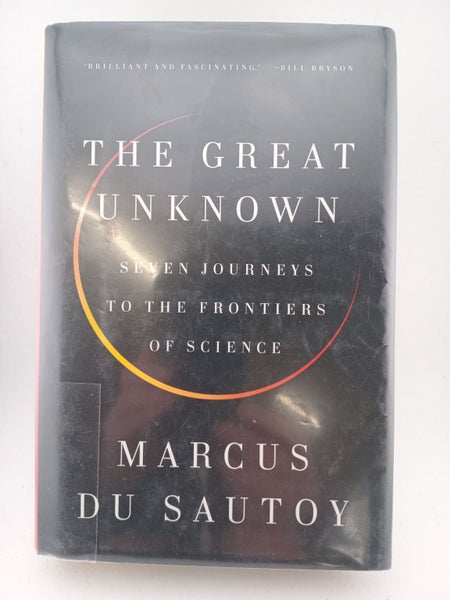 The Great Unknown: Seven Journeys to the Frontiers of Science by Marcus Du Sa...64295994430850110