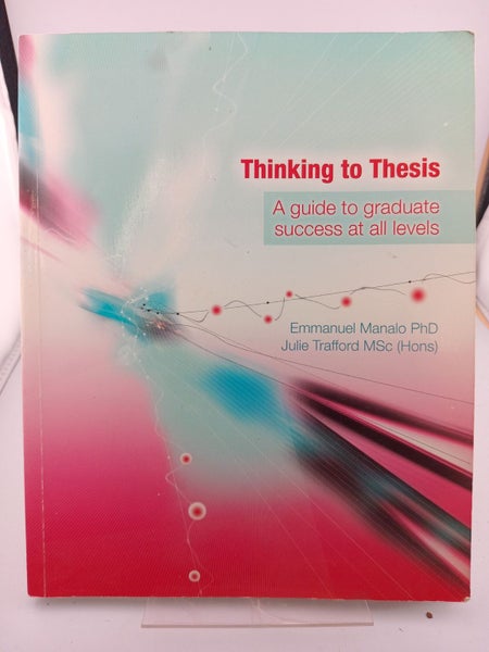Thinking to Thesis : A Guide to Graduate Success by Emmanuel Manalo, Julie Tr...64495274775170110