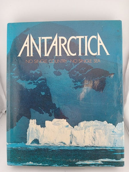 Antarctica - No Single Country, No Single Sea by Creina Bond, Roy Siegfried, ...64459115502081110