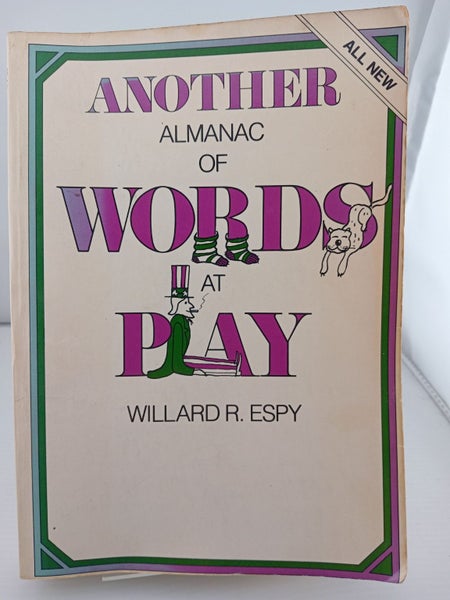 Another Almanac of Words at Play by Willard R. Espy64238591809409110