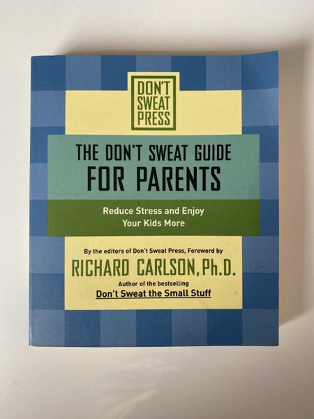 Don’t Sweat Guide for Parents by Richard Carlson PhD Carousel 1