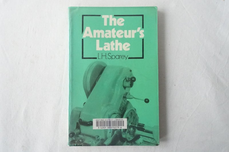 The Amateur's Lathe by Lawrence H. Sparey (SKU BK56) Carousel 1