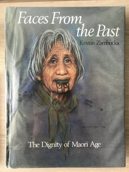 Faces From The Past - The Dignity Of Maori Age by Kristin Zambucka (SIGNED) Carousel 1
