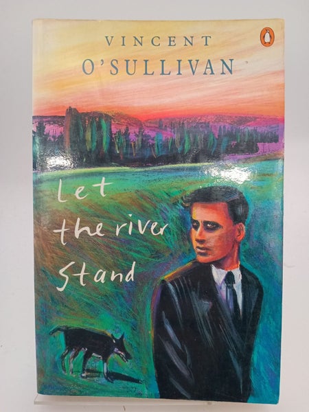 Let the River Stand by Vincent O'Sullivan64288140911617110