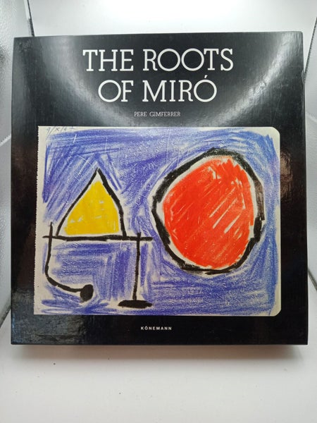 The Roots of Miro by Pere Gimferrer64443660862210110