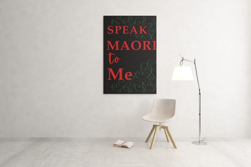 Speak Maori to Me | Digital Wall Art | Printable Digital Art63614792439041112