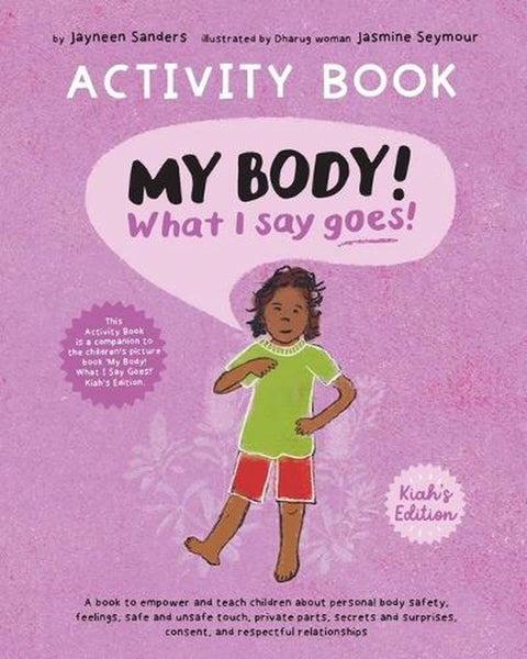 My Body! What I Say Goes! Activity Book Kiah's Edition by Jayneen Sanders - Pape Carousel 1