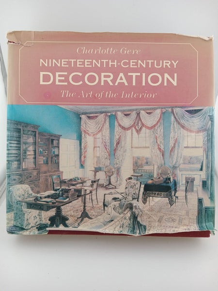 Nineteenth-Century Decoration: The Art of the Interior by Charlotte Gere, Pro...63917703123074110