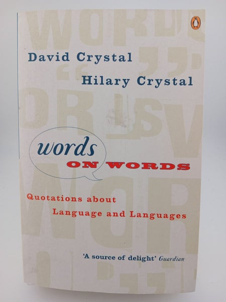 Words On Words: Quotations About Language And Languages by David & Hilary. Cr...64230523780609110